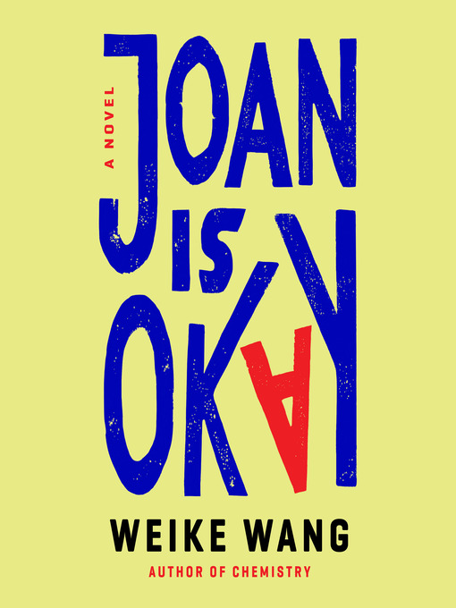 Title details for Joan Is Okay by Weike Wang - Wait list
